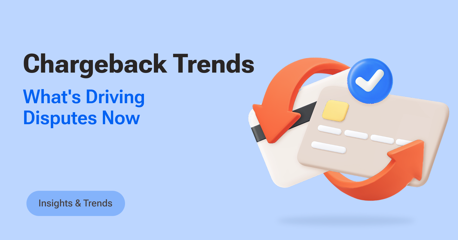 Chargeback Trends in 2026: What's Driving Disputes Now